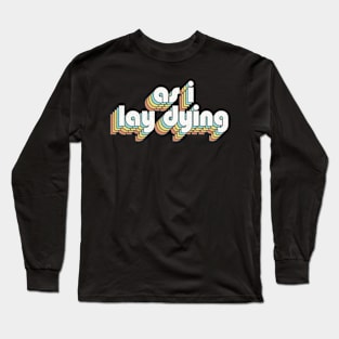 Retro As I Lay Dying Long Sleeve T-Shirt